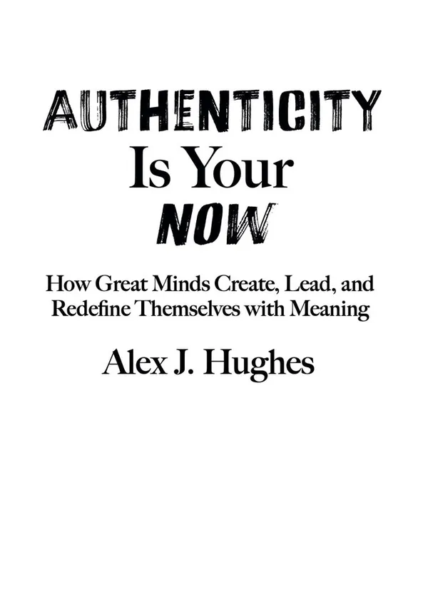 Authenticity is Your Now