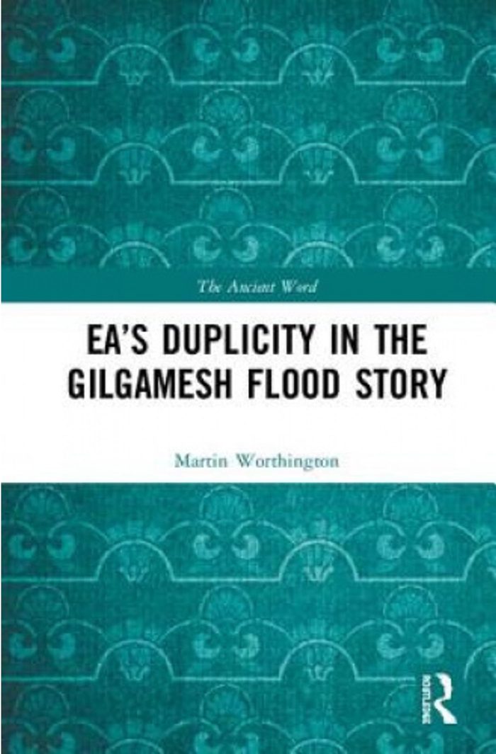 Ea’s Duplicity in the Gilgamesh Flood Story