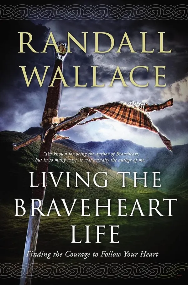 Living the Braveheart Life