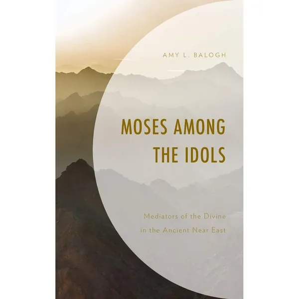 Moses Among the Idols
