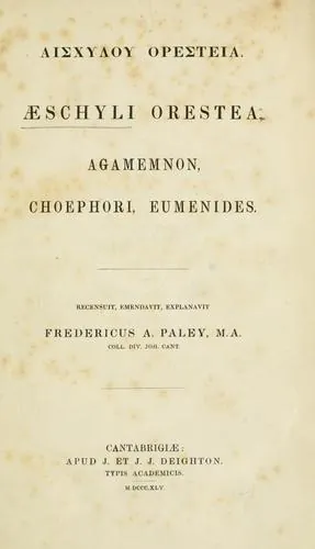 The Oresteia (Agamemnon, Libation Bearers, Eumenides)