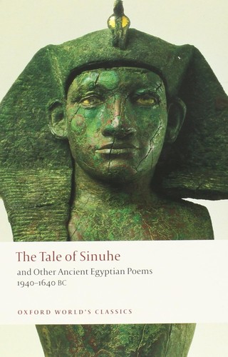 The Tale of Sinuhe and Other Ancient Egyptian Poems 1940-1640 BC