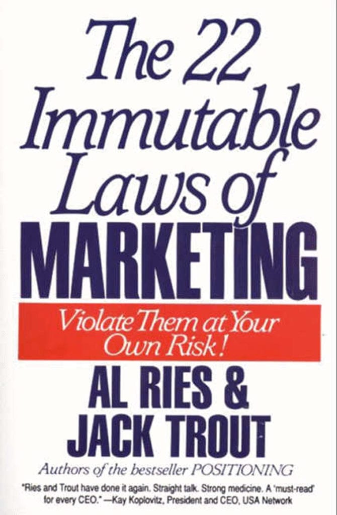The 22 Immutable Laws Of Marketing