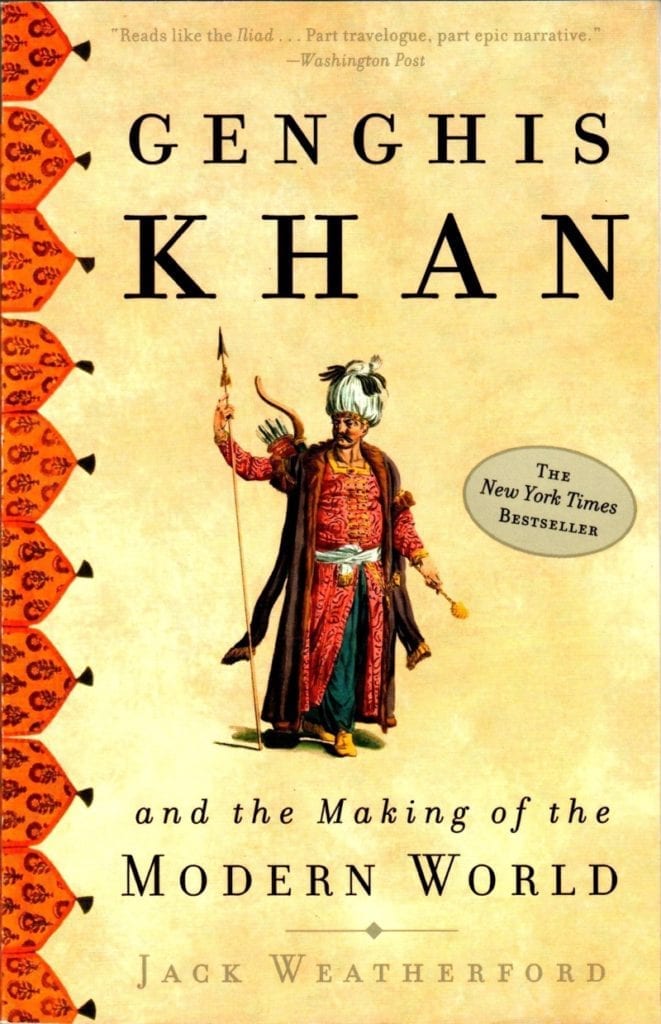 Genghis Khan And The Making Of The Modern World