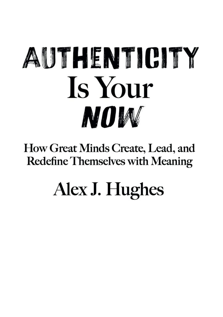 Authenticity Is Your Now