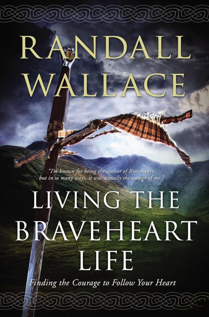 Living the Braveheart Life